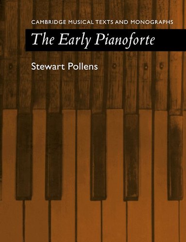 Stewart Pollens - The Early Pianoforte, Häftad