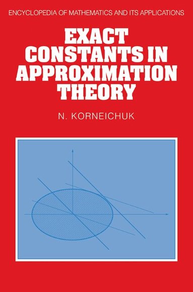 N. Korneichuk - Exact Constants in Approximation Theory, Häftad