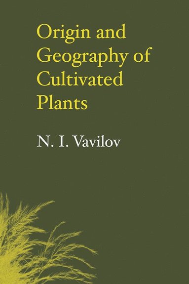 bokomslag Origin and Geography of Cultivated Plants