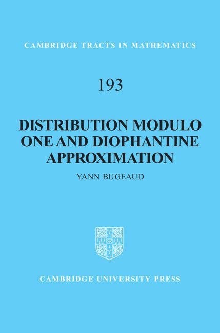 Yann (Universite de Strasbourg) Bugeaud, Yann Bugeaud - Distribution Modulo One and Diophantine Approximation, Inbunden
