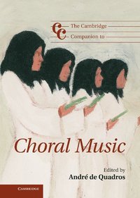 bokomslag The Cambridge Companion to Choral Music