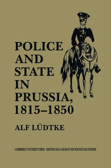 bokomslag Police and State in Prussia, 1815-1850