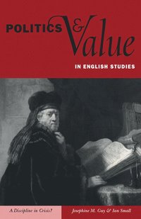bokomslag Politics and Value in English Studies