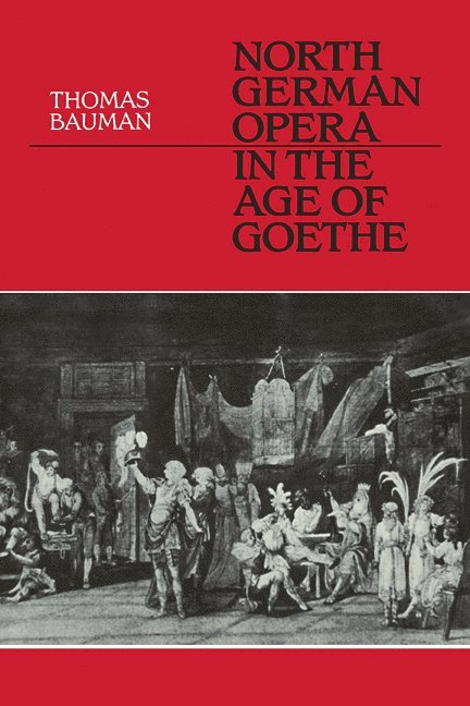 North German Opera in the Age of Goethe 1