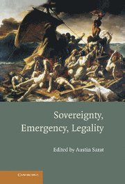 Austin Sarat, Massachusetts) Sarat, Austin (Amherst College - Sovereignty, Emergency, Legality, Inbunden