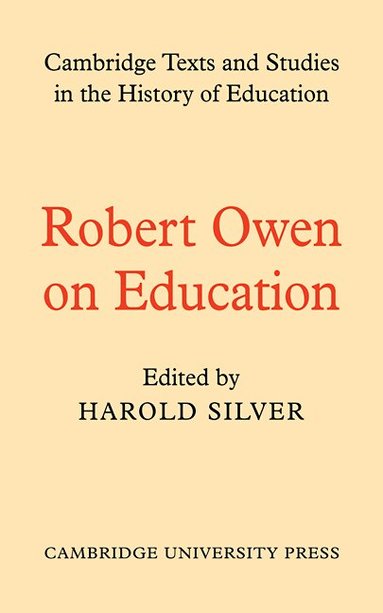Robert Owen, H. Silver - Robert Owen on Education, Häftad