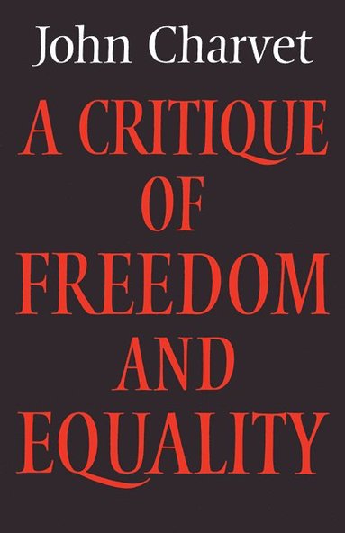 bokomslag A Critique of Freedom and Equality