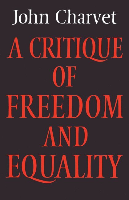 A Critique of Freedom and Equality 1