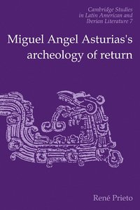 bokomslag Miguel Angel Asturias's Archeology of Return