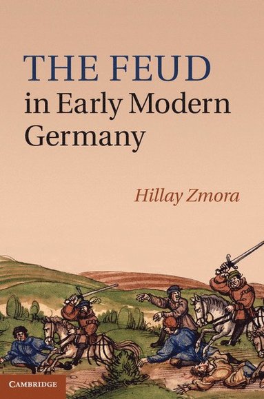 bokomslag The Feud in Early Modern Germany