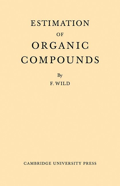 Wild, Mike Wild, F. Wild - Estimation Organic Compounds, Häftad