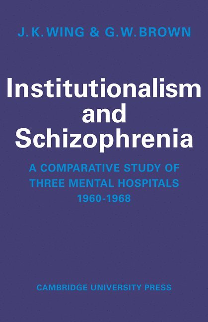 Institutionalism and Schizophrenia 1