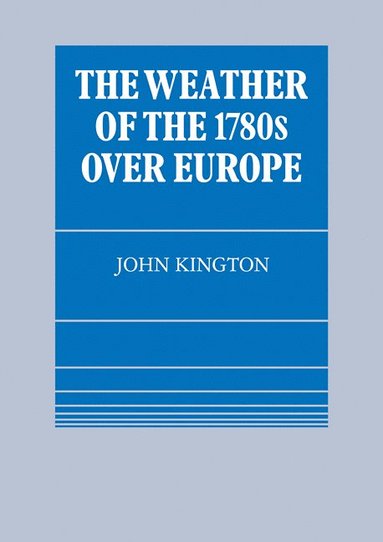 bokomslag Weather of the 1780s Over Europe