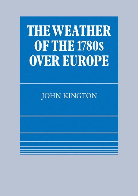 The Weather of the 1780s Over Europe 1