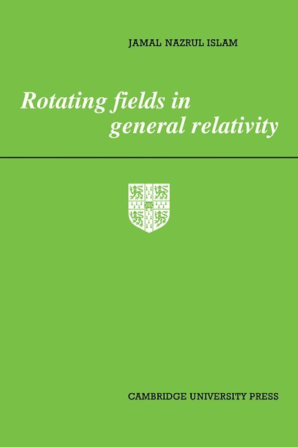 Jamal Nazrul Islam, Islam Jamal Nazrul - Rotating Fields in General Relativity, Häftad