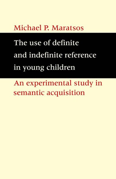 bokomslag The Use of Definite and Indefinite Reference in Young Children