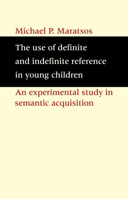 The Use of Definite and Indefinite Reference in Young Children 1