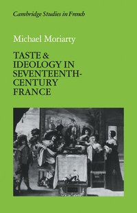 bokomslag Taste and Ideology in Seventeenth-Century France