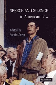 Austin Sarat, Massachusetts) Sarat, Austin (Amherst College - Speech and Silence in American Law, Inbunden