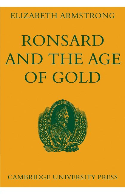 Ronsard and the Age of Gold 1