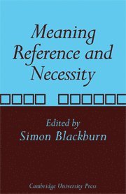 Simon Blackburn, Oxford) Blackburn, Simon (Pembroke College - Meaning, Reference and Necessity, Häftad