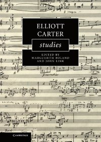 bokomslag Elliott Carter Studies
