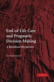 D. Micah Hester - End-of-Life Care and Pragmatic Decision Making, Inbunden