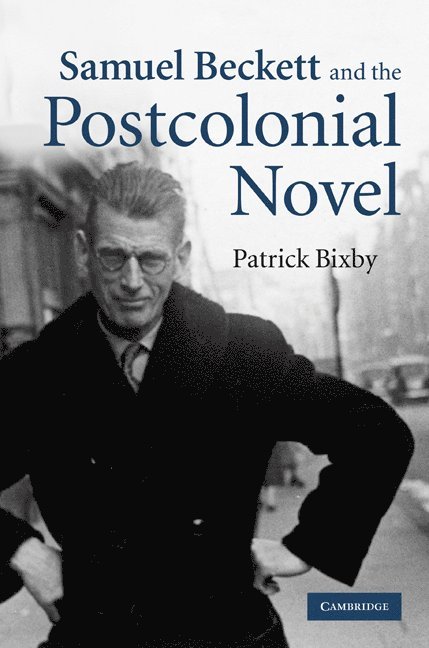 Samuel Beckett and the Postcolonial Novel 1