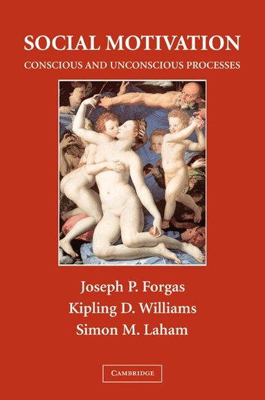Joseph P. Forgas, Kipling D. Williams, Simon M. Laham - Social Motivation, Häftad