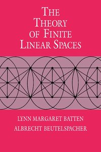 bokomslag The Theory of Finite Linear Spaces