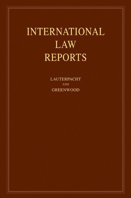 QC (University of Cambridge) Lauterpacht, Elihu, CBE, Christopher Greenwood, Elihu Lauterpacht - International Law Reports: Volume 138, Inbunden
