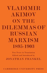 bokomslag Vladimir Akimov on the Dilemmas of Russian Marxism 1895-1903