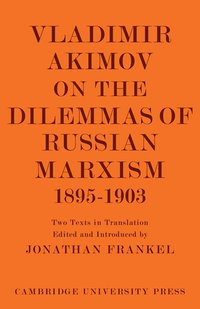 bokomslag Vladimir Akimov on the Dilemmas of Russian Marxism 1895-1903