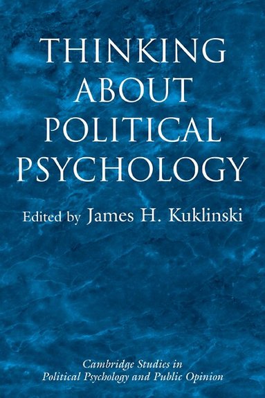 James H. Kuklinski - Thinking about Political Psychology, Häftad