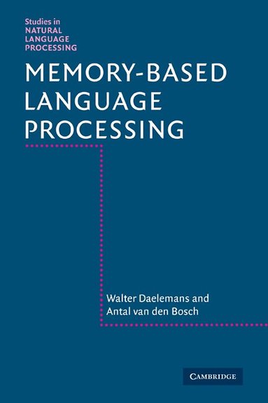 Walter Daelemans, Antal van den Bosch - Memory-Based Language Processing, Häftad