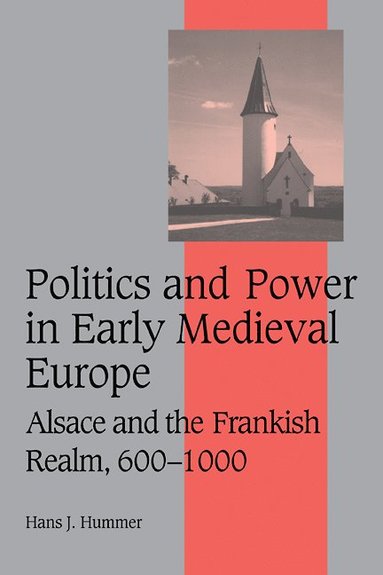 bokomslag Politics and Power in Early Medieval Europe