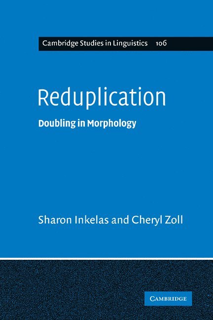 Berkeley) Inkelas, Sharon (University of California, Cheryl (Massachusetts Institute of Technology) Zoll, Sharon Inkelas, Cheryl Zoll, Inkelas Sharon - Reduplication, Häftad