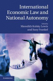 International Economic Law and National Autonomy 1