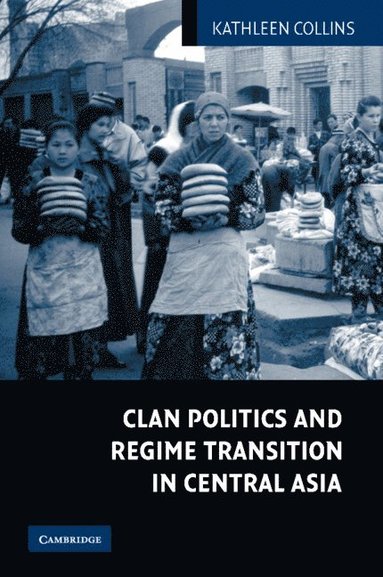 bokomslag Clan Politics and Regime Transition in Central Asia