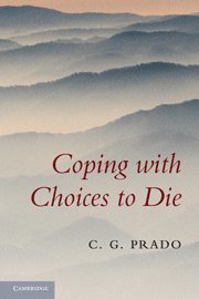 C. G. Prado, Ontario) Prado, C. G. (Queen's University - Coping with Choices to Die, Inbunden