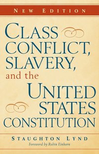 bokomslag Class Conflict, Slavery, and the United States Constitution