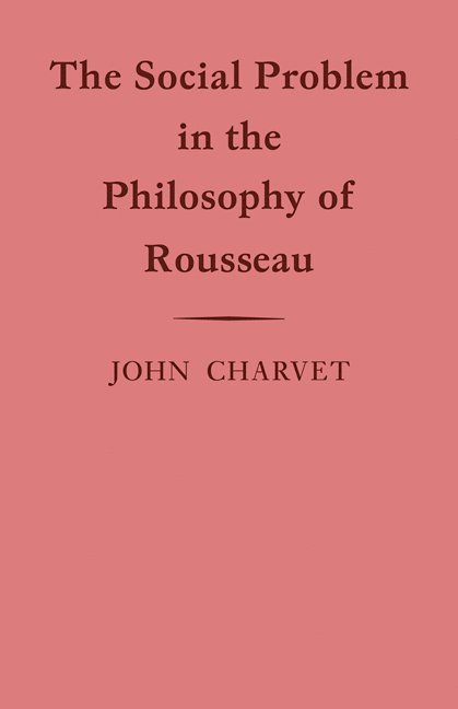 The Social Problem in the Philosophy of Rousseau 1