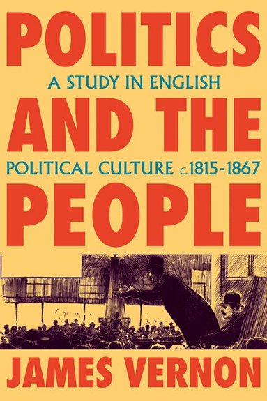 James Vernon - Politics and the People, Häftad