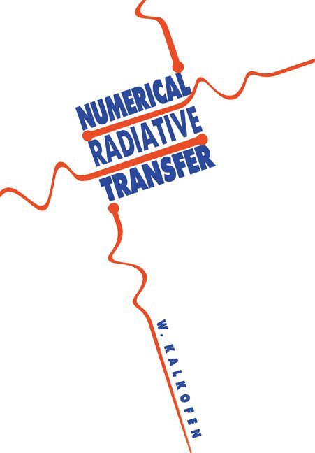 Wolfgang Kalkofen - Numerical Radiative Transfer, Häftad