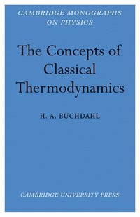 bokomslag The Concepts of Classical Thermodynamics