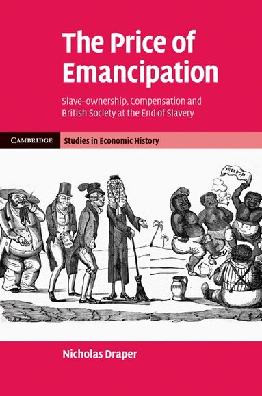 Nicholas Draper - The Price of Emancipation, Inbunden