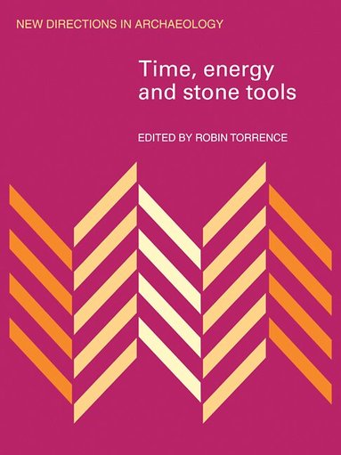 Robin Torrence - Time, Energy and Stone Tools, Häftad