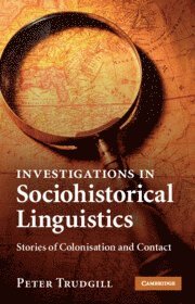 Peter Trudgill, Norway) Trudgill, Peter (Universitetet i Agder - Investigations in Sociohistorical Linguistics, Inbunden