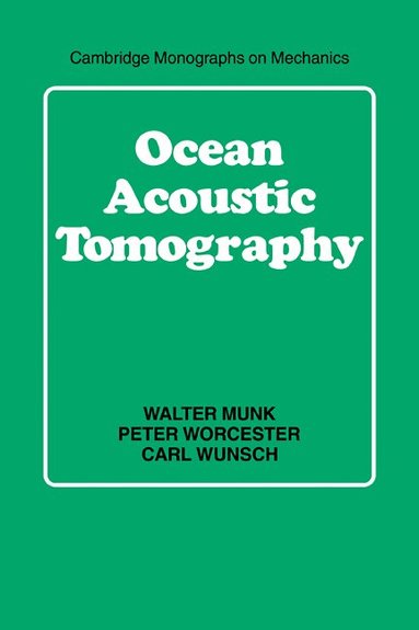 Walter Munk, Peter Worcester, Carl Wunsch - Ocean Acoustic Tomography, Häftad