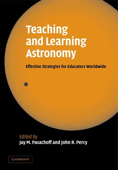 Jay M. Pasachoff, John R. Percy, Jay Pasachoff, John Percy - Teaching and Learning Astronomy, Häftad